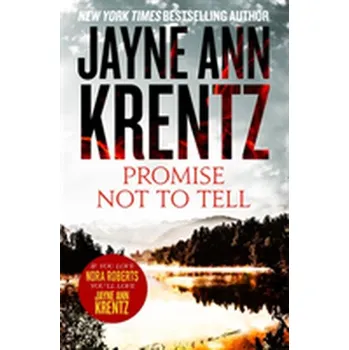 Beletrie pro dospělé Promise Not To Tell - Jayne Ann Krentz