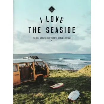 I Love the Seaside Great Britain & Ireland - Gossink, Alexandra