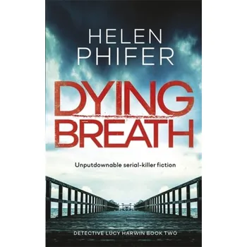 Dying Breath - Phifer, Helen