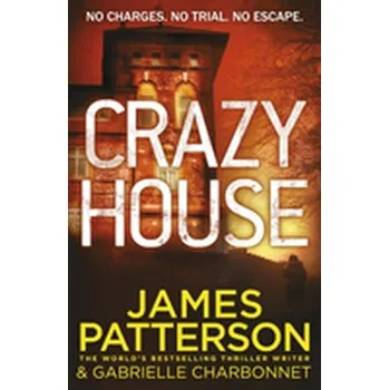 Crazy House - James Patterson [EN] (2018, Brožovaná / brožovaná, Cornerstone)