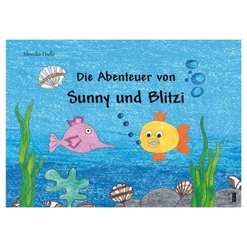 Pohádka Die Abenteuer von Sunny und Blitzi - Huße, Monika