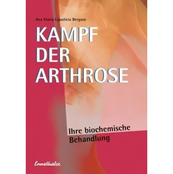 Kampf der Arthrose - Lajusticia Bergasa, Ana M.