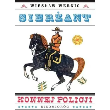 Sierżant konnej policji - Wiesław Wernic