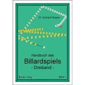 Handbuch des Billardspiels 1 - Hüpper, Gerhard