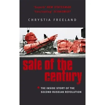 Sale Of The Century - Freeland, Chrystia