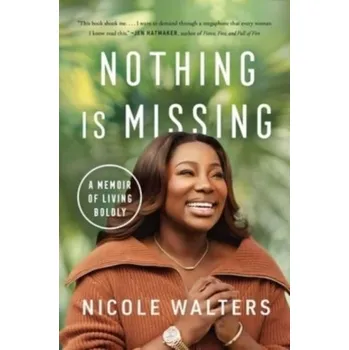 Nothing Is Missing - Walters, Nicole