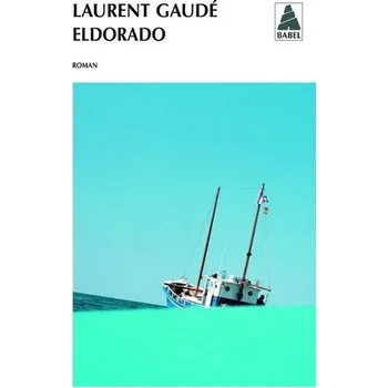 Eldorado - Gaudé, Laurent