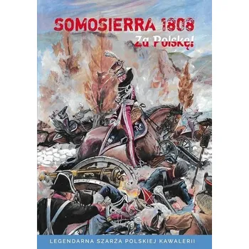 Komiks pro dospělé Somosierra 1808 - Za Polskę! - praca zbiorowa