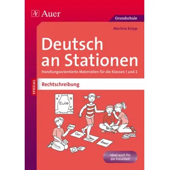 Deutsch an Stationen SPEZIAL - Rechtschreibung 1-2 - Knipp, Martina