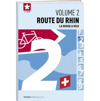 Cestování La Suisse à vélo volume 02 Route du rhin