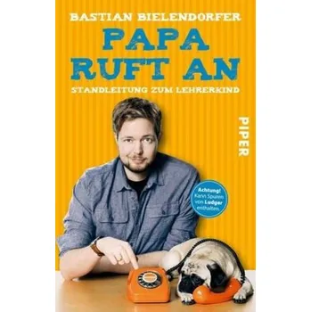 Papa ruft an - Bielendorfer, Bastian