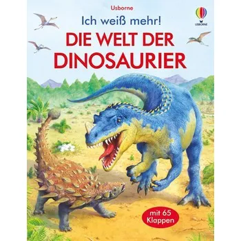 Příroda Ich weiß mehr! Die Welt der Dinosaurier - Alex Frith