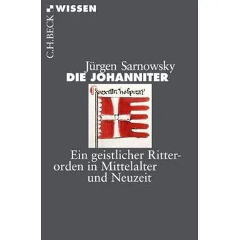Die Johanniter - Sarnowsky, Jürgen