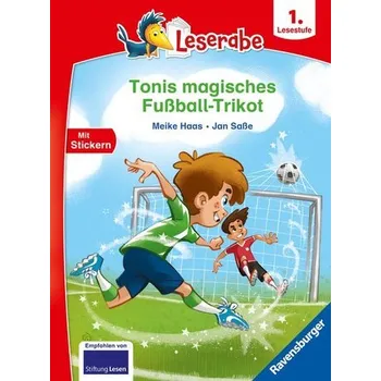 První čtění Tonis magisches Fußball-Trikot - lesen lernen mit dem Leserabe - Erstlesebuch - Kinderbuch ab 6 Jahren - Lesen lernen 1. Klasse - Haas, Meike