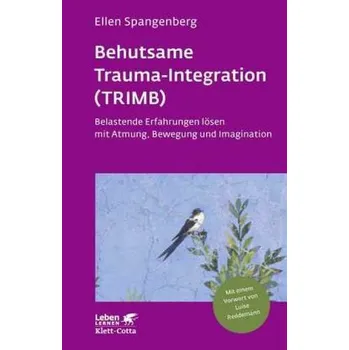 Behutsame Trauma-Integration (TRIMB) - Spangenberg, Ellen