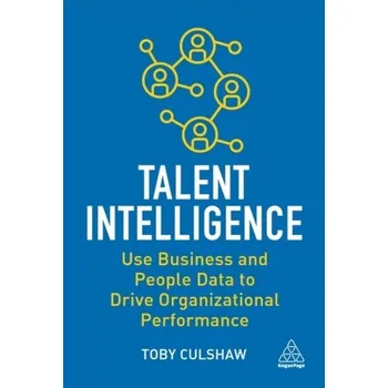 Technika Talent Intelligence - Culshaw, Toby [EN] (2022, Brožovaná, Kogan Page Ltd)