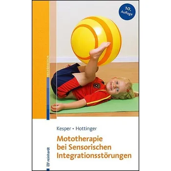 Mototherapie bei Sensorischen Integrationsstörungen - Kesper, Gudrun [DE] (2024, Brožovaná, Reinhardt Ernst)