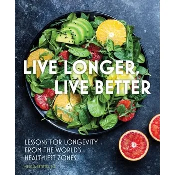 Live Longer, Live Better - Karen Berman