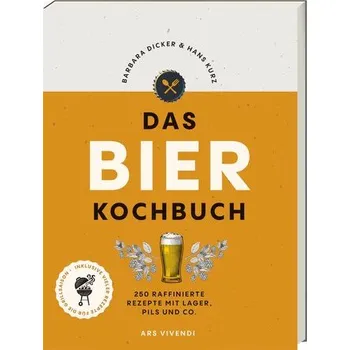 Das Bierkochbuch - Dicker, Barbara [DE] (2023, Brožovaná, ars vivendi)