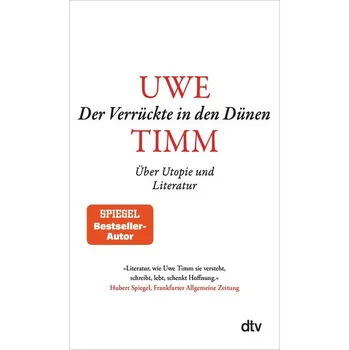 Der Verrückte in den Dünen - Uwe Timm