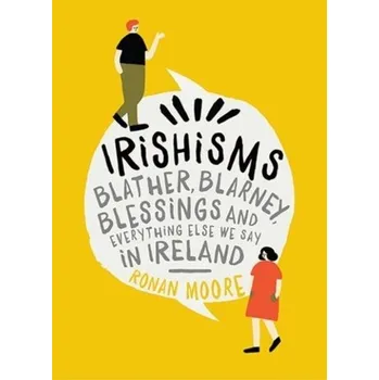 Irishisms - Moore, Ronan
