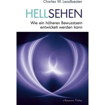 Hellsehen - Leadbeater, Charles W.