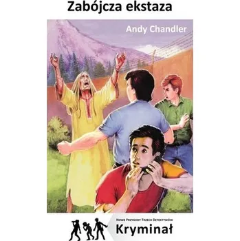 Zabójcza ekstaza. Nowe Przygody Trzech Detektywów - Andy Chandler