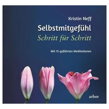 Osobní rozvoj Selbstmitgefühl Schritt für Schritt - Neff, Kirstin