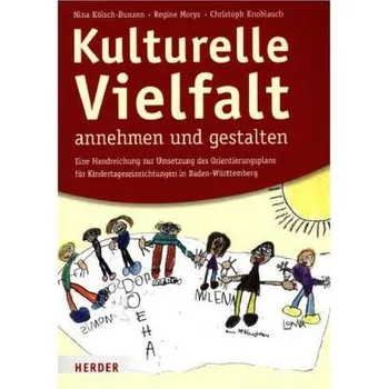Kulturelle Vielfalt annehmen und gestalten - Kölsch-Bunzen, Nina