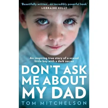 Literární biografie Don't Ask Me About My Dad - Mitchelson, Tom [EN] (2023, Brožovaná, HarperCollins Publishers)