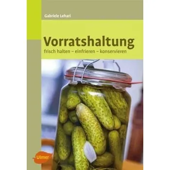 Vorratshaltung - Gabriele Lehari