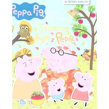 První čtění Peppa Pig Jesienne figle z Peppą - praca zbiorowa