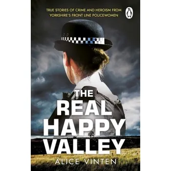Cestování The Real Happy Valley - Vinten, Alice