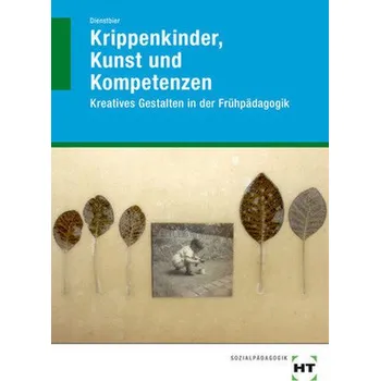 Předškolní výuka Krippenkinder, Kunst und Kompetenzen - Dienstbier, Akkela