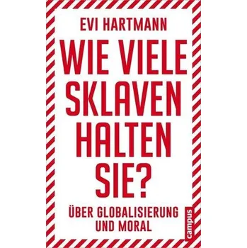 Wie viele Sklaven halten Sie? - Hartmann, Evi