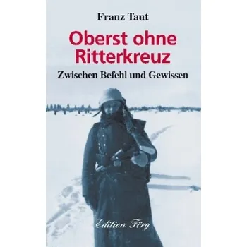 Literární biografie Oberst ohne Ritterkreuz - Taut, Franz