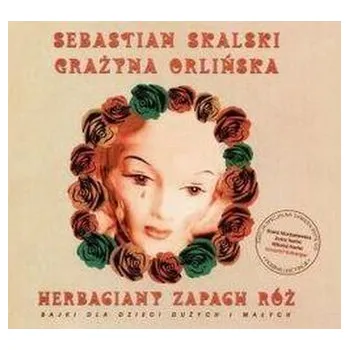Pohádka Herbaciany zapach róż + CD - Orlińska Grażyna