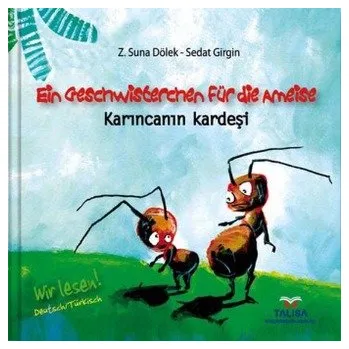 Pohádka Ein Geschwisterchen für die Ameise. Karincanin kardesi - Dölek, Z. S.