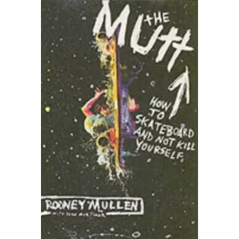 Literární biografie The Mutt - Boulter, Jason; Mullen, Rodney