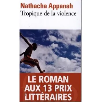 Tropique de la violence - Appanah, Nathacha