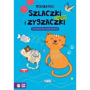 První čtění Szlaczki i zygzaczki z kotem. Przedszkolak rysuje - praca zbiorowa