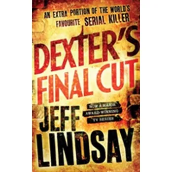 Dexter's Final Cut - Lindsay Jeff