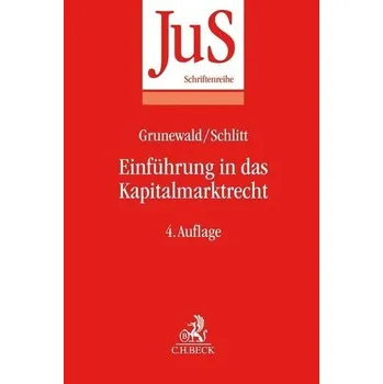 Einführung in das Kapitalmarktrecht - Grunewald, Barbara [DE] (2020, Brožovaná, Beck C. H.)