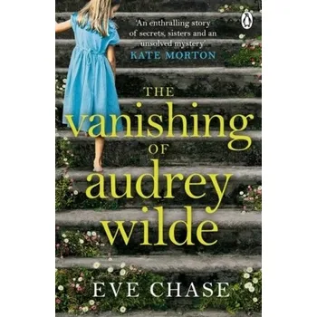 The Vanishing of Audrey Wilde - Chase, Eve