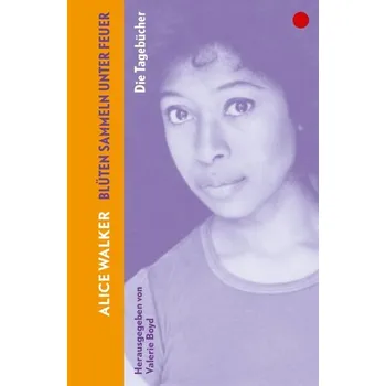 Cizojazyčná kniha Blüten sammeln unter Feuer - Alice Walker