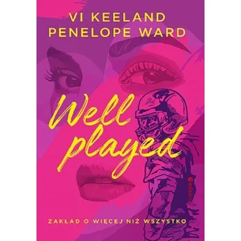 Well played. Zakład o więcej niż wszystko - Vi Keeland, Penelope Ward