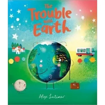 První čtění The Trouble with Earth - Latimer, Alex [EN] (2023, Brožovaná, Andersen Press)