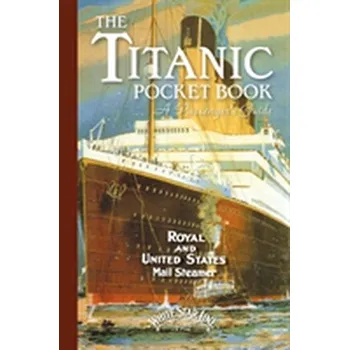 Titanic: A Passenger's Guide Pocket Book - Blakey, John