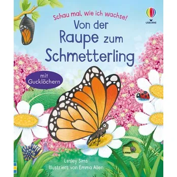 Příroda Schau mal, wie ich wachse! Von der Raupe zum Schmetterling - Sims, Lesley