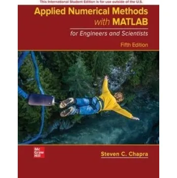 Kniha Applied Numerical Methods with MATLAB for Engineers and Scientists ISE - Chapra, Steven C.; Canale, Raymond P.